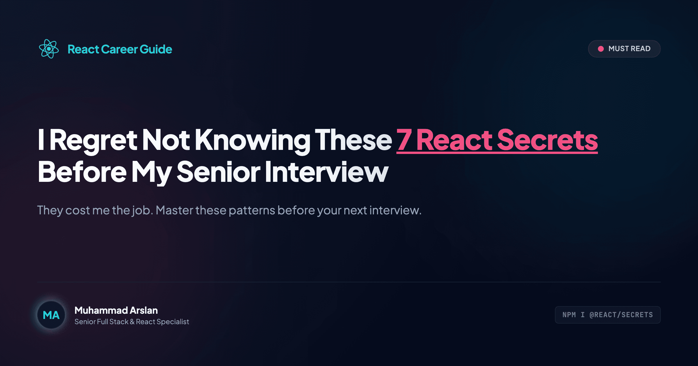 I Regret Not Knowing These 7 React Secrets Before My Senior Interview